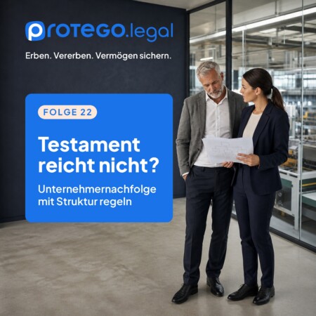 Unternehmernachfolge privat regeln: Warum ein Testament allein nicht reicht