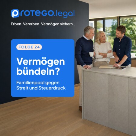 Familienpool: Vermögen sichern, Streit vermeiden